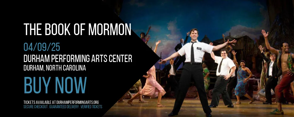 The Book Of Mormon at Durham Performing Arts Center