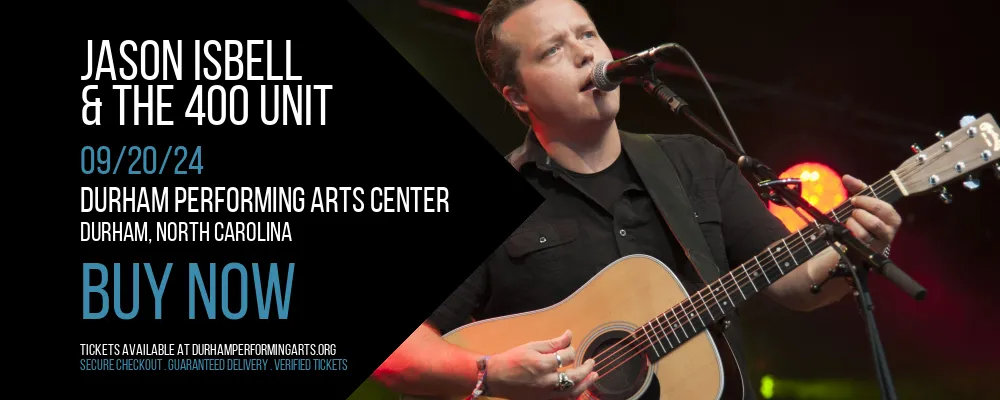 Jason Isbell & The 400 Unit at Durham Performing Arts Center