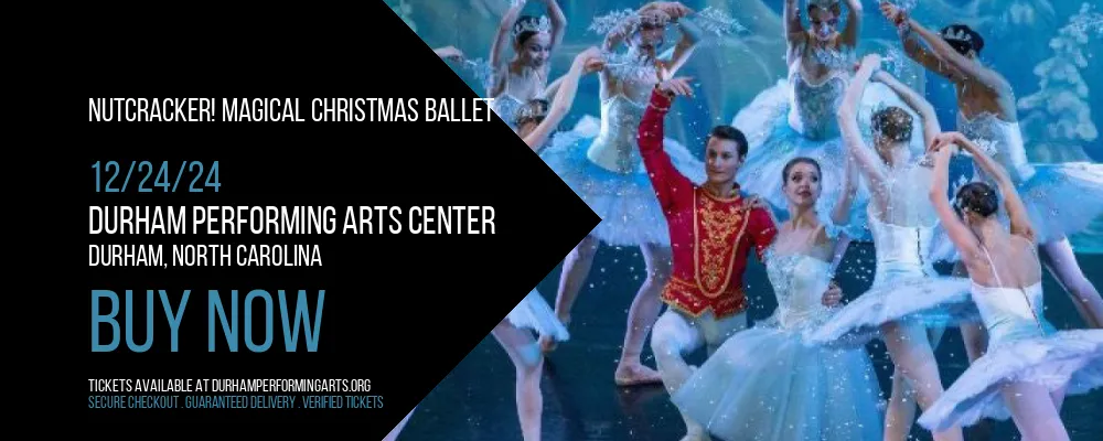 Nutcracker! Magical Christmas Ballet at Durham Performing Arts Center